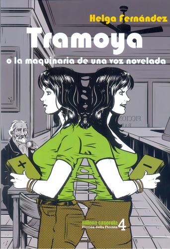 Tramoya: O La Maquinaria De Una Voz Novelada, De Fernández, Helga. Serie N/a, Vol. Volumen Unico. Editorial Milena Caserola, Tapa Blanda, Edición 1 En Español, 2015