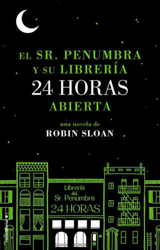 Libro - Señor Penumbra Y Su Librería 24 Horas Abierta 