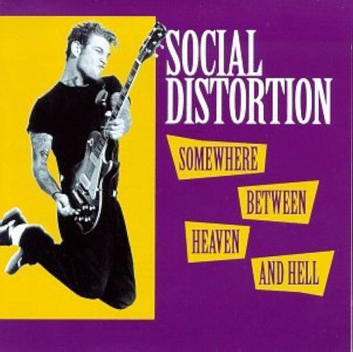 Social Distortion - Somewhere Between Heaven And Hell