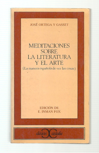 Meditaciones Sobre La Literatura Y El Arte - Ortega Y Gasset