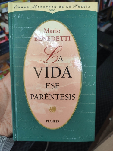 La Vida Ese Paréntesis - Mario Benedetti - Obras De  Poesia