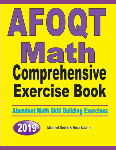 Afoqt Math Comprehensive Exercise Book: Abundant Math Skill Building Exercises, De Smith, Michael., Vol. 1. Editorial Math Notion, Tapa Blanda En Inglés, 2019