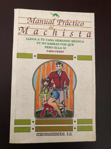 Libro Manual Práctico Del Machista - Fabio Perry - Oferta