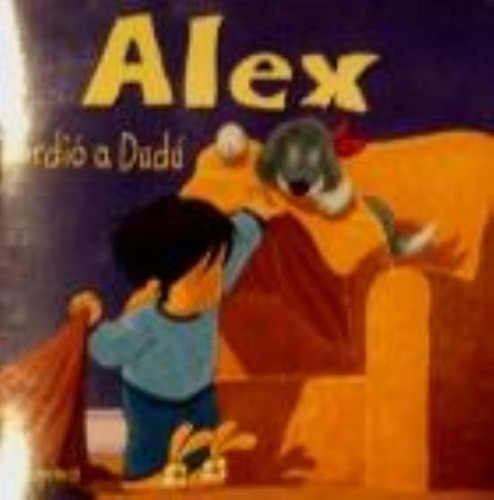 Alex Perdio A Dudu, De Deredel-rogeon, Sandrine. Editorial Larousse, Tapa Tapa Blanda En Español