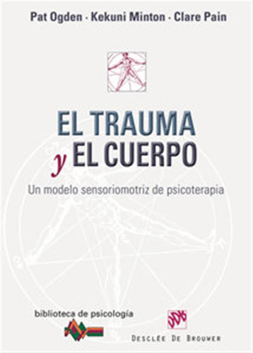 Trauma Y El Cuerpo - Ogden, Pat : Minton, Kekuni