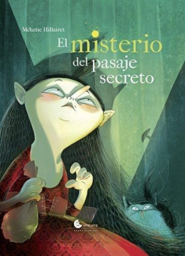 El Misterio Del Pasaje Secreto - Hillairet Melanie (libro)