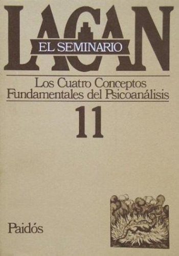 Seminario 11 (los Cuatro Conceptos...)