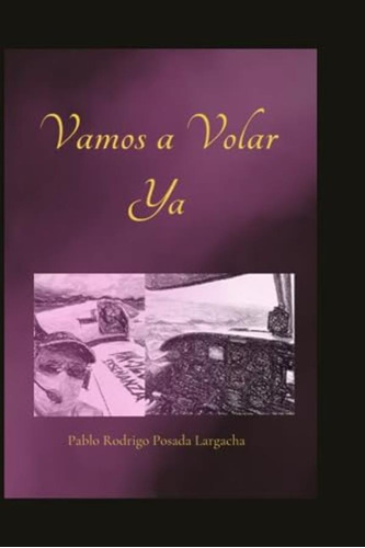 Libro:  Vamos A Volar Ya (spanish Edition)