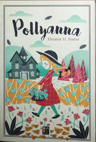 1 Livro Pollyanna Eleanor Porter 2018 Pé Da Letra