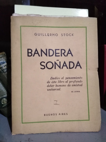 Bandera Soñada -dedicado Por El Autor- Guillermo Stock