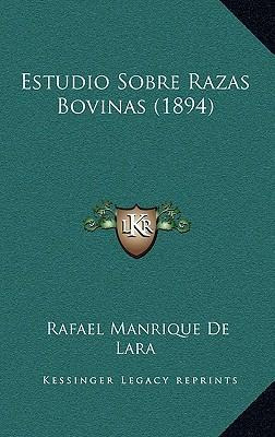 Libro Estudio Sobre Razas Bovinas (1894) - Rafael Manriqu...