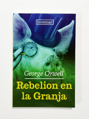 Rebelión En La Granja - Orwell George / Original Nuevo