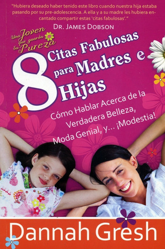 8 Citas Fabulosas Para Madres E Hijas - Dannah Gresh