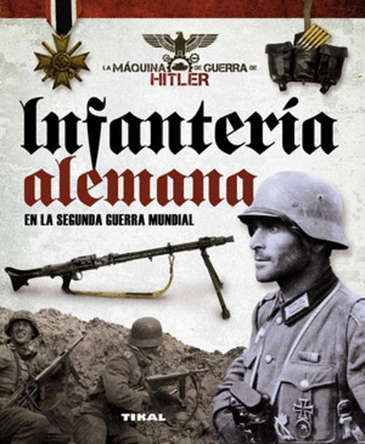 Libro Infantería Alemana En La Segunda Guerra Mundial