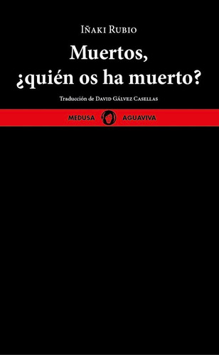Libro Muertos, Â¿quien Os Ha Muerto? - Rubio, Iã¿aki