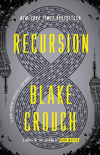 Recursion, De Blake Crouch. Editorial Ballantine Books, Tapa Blanda, Edición 1 En Inglés