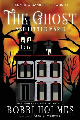 Libro The Ghost And Little Marie - Anna J Mcintyre