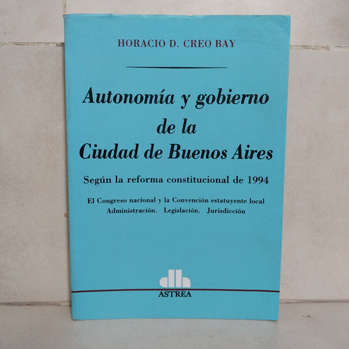 Derecho. Autonomía Y Gobierno Ciudad Buenos Aires. Creo Bay