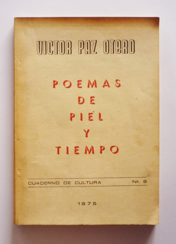 Poemas De Piel Y Tiempo - Victor Paz Otero - Firmado