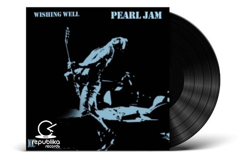 Pearl Jam - Wishing Well - Sencillo 7 Pulgadas