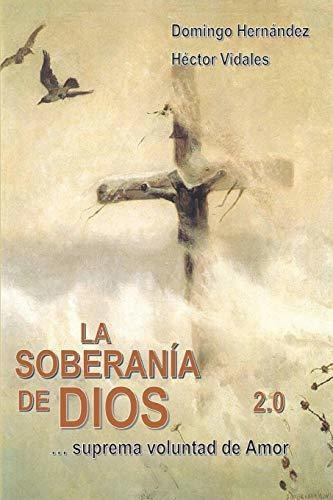 Libro : La Soberania De Dios Suprema Voluntad De Amor -...