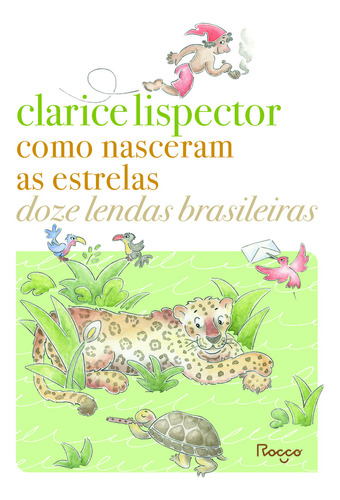 Como nasceram as estrelas, de Clarice Lispector. Editora Rocco, capa mole em português