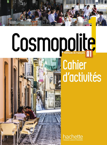 Cosmopolite 1 - Pack Cahier + Version numérique, de Hirschsprung, Nathalie. Editorial Hachette, tapa blanda en francés, 2020