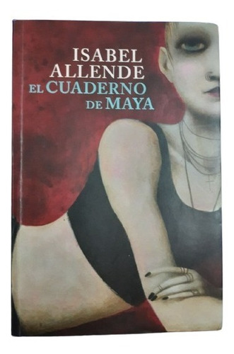 Libro El Cuaderno De Maya Isabel Allende Novela