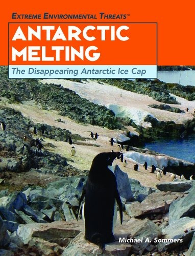 Antarctic Melting The Disappearing Antarctic Ice Cap (extrem