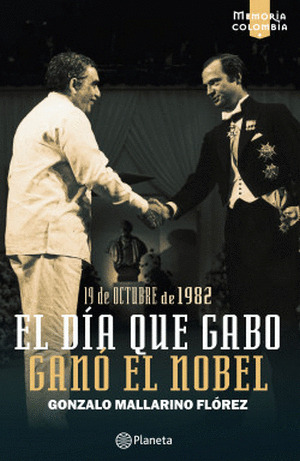 Libro El Día Que Gabo Ganó El Nobel