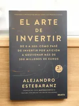 Comprar El Arte De Invertir (alejandro Estebaranz)