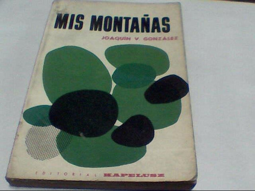 Joaquin V. Gonzalez - Mis Montañas (kapelusz)c320
