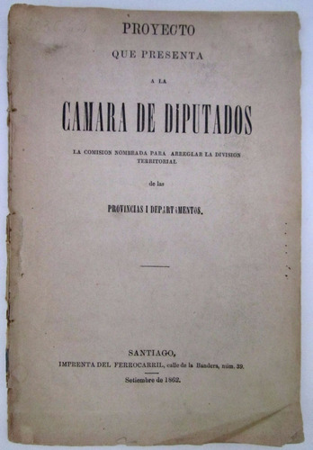 1862 Chile Proyecto Division Territorial Camara Diputados
