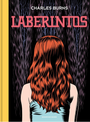 Laberintos, De Burns, Charles. Editorial Reservoir Books, Tapa Dura En Español