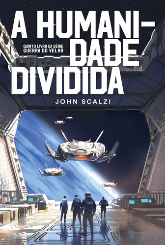 A Humanidade Dividida, De John Scalzi. Editora Aleph, Capa Mole Em Português, 2023