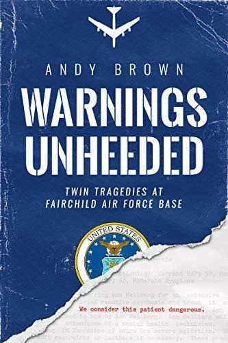 Book : Warnings Unheeded Twin Tragedies At Fairchild Air _s