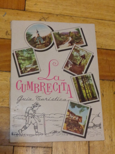 La Cumbrecita. Guía Turística. 1972&-.