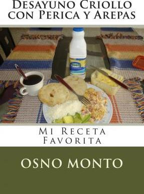 Libro Desayuno Criollo Con Perica Y Arepas - Osno Monto