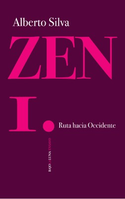 Zen 1 - Ruta Hacia Occidente - Alberto Silva - Bajo La Luna 