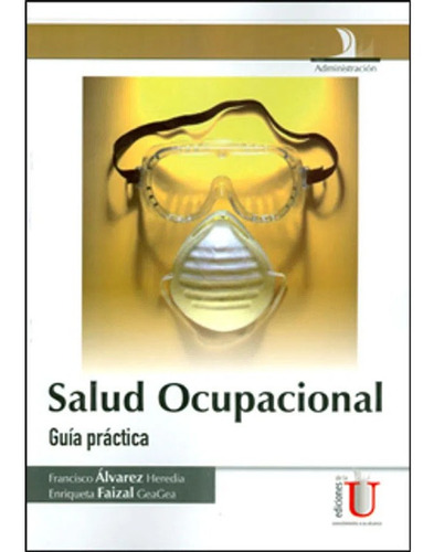Salud Ocupacional. Guía Práctica. Faizal