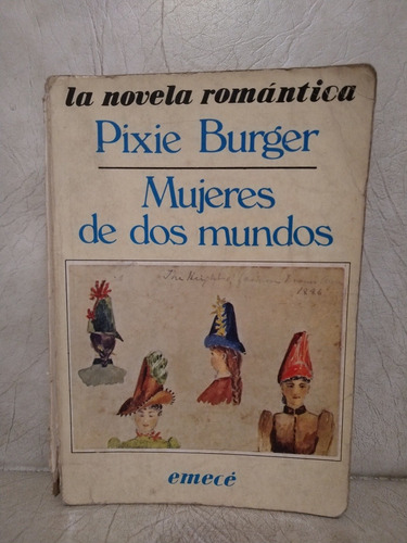 Libro Mujeres De Dos Mundos - Pixie Burger - Ed. Emecé