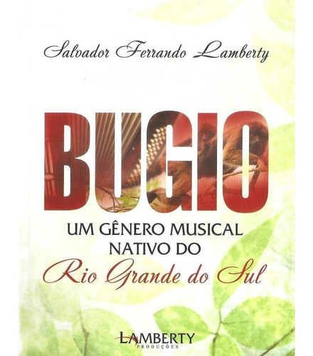 Imagem 1 de 1 de Livro - Salvador Lamberty - Bugio - Um Genero Musical Nativo