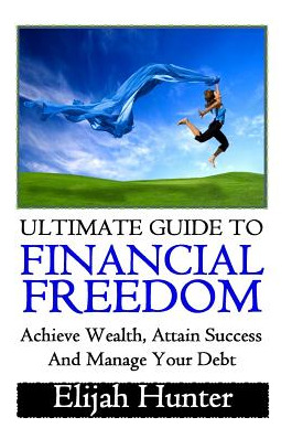 Libro Financial Freedom: Ultimate Guide To Achieve Wealth...