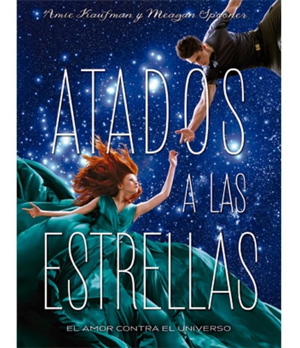 Atados A Las Estrellas: El Amor Contra El Universo