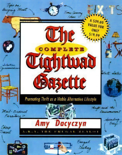 Complete Tightwad Gazette, De Amy Dacyczyn. Editorial Random House Usa Inc, Tapa Blanda En Inglés