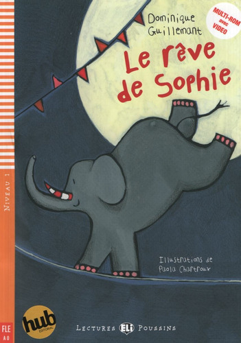 Le Reve De Sophie - Lectures Hub Poussins Niveau 1, De Guillemant, Dominique. Hub Editorial, Tapa Blanda En Francés, 2014