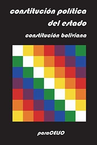 Constitución Boliviana: Constitución Política Del Estado