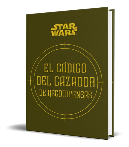 Libro Star Wars [ El Código Del Cazador De Recompensas ]