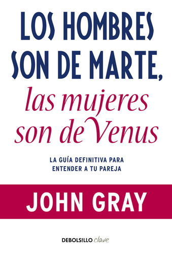 Los Hombres Son De Marte, Las Mujeres Son De Venus, De Gray, John. Editorial Debolsillo, Tapa Blanda En Español