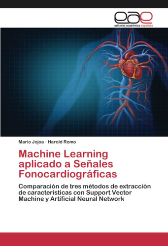 Libro: Machine Learning Aplicado A Señales Fonocardiográfica